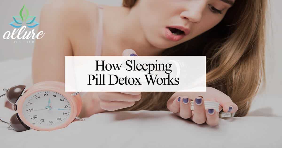 How Sleeping Pill Detox Works Addiction Help